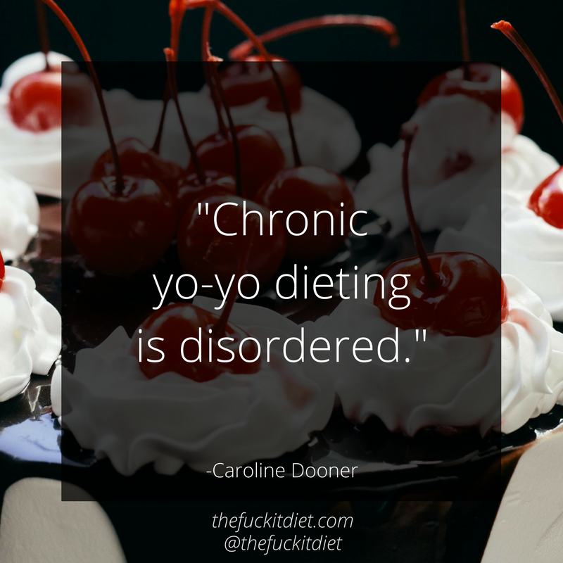 Chronic Yo-Yo Dieting IS Disordered